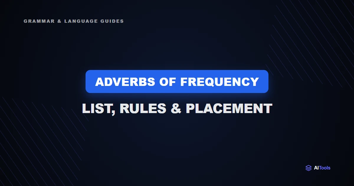Adverbs of Frequency: List, Rules & Placement
