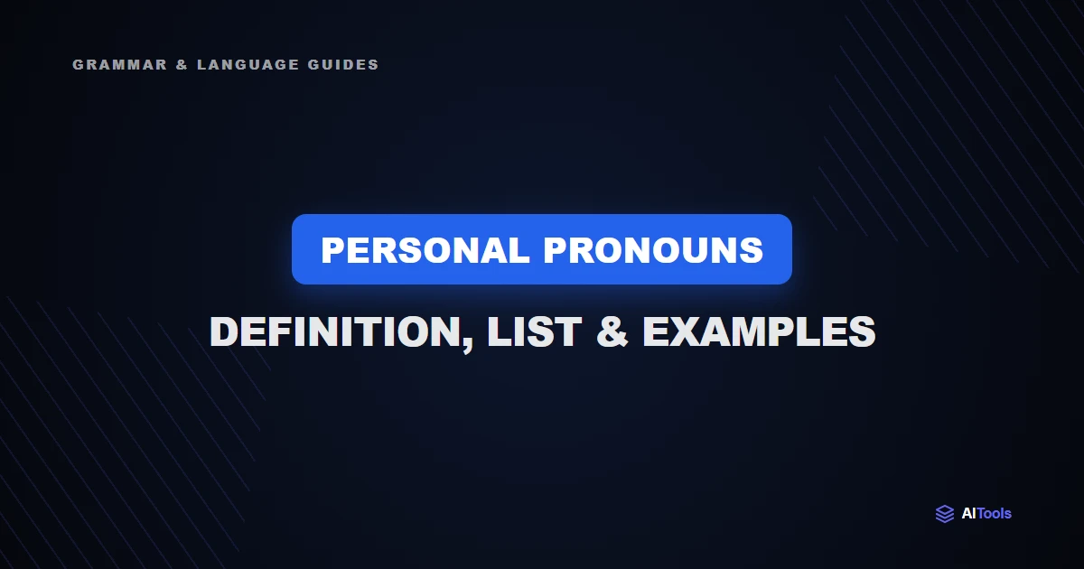 Personal Pronouns: Definition, List & Examples