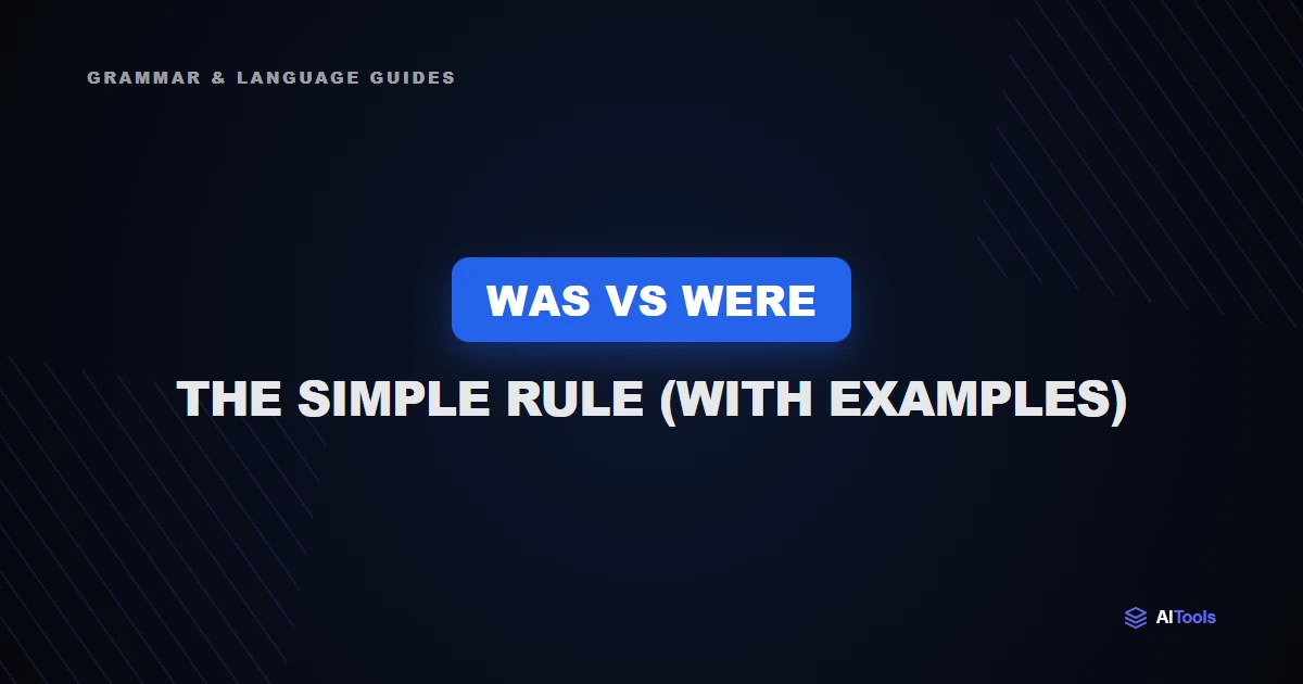 Was vs Were: The Simple Rule