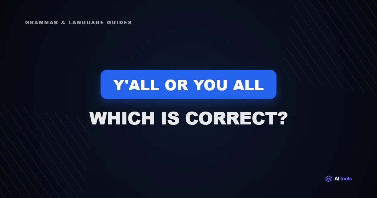 Y'all or You All: Which Is Correct?